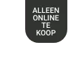 Alleen online verkrijgbaar