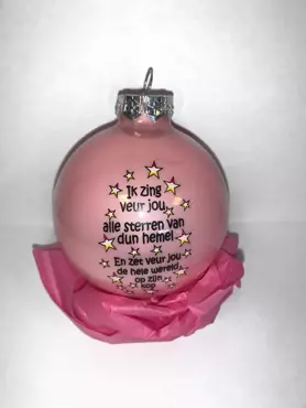 Kerstbal glas 8 cm tekst "Ik zing veur jou" | Roze